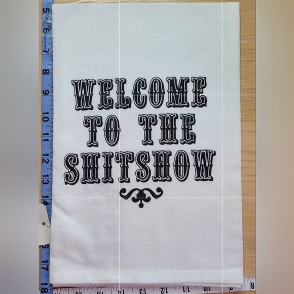 Twisted Wares White Hang Tight Tea Kitchen Towel Welcome to the Shitshow! NWT - Picture 6 of 9